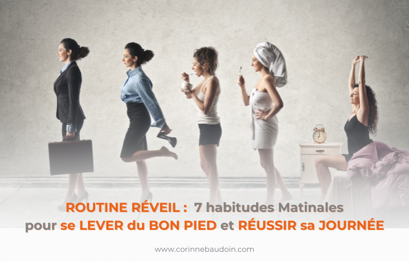 Routine réveil : 7 habitudes matinales pour se lever du bon pied et réussir sa journée